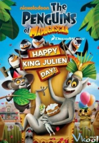 The Penguins Of Madagascar Happy King Julien Day (The Penguins Of Madagascar Happy King Julien Day)