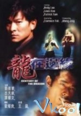 Hùng Hưng Phi Long (Century Of The Dragon 1999)
