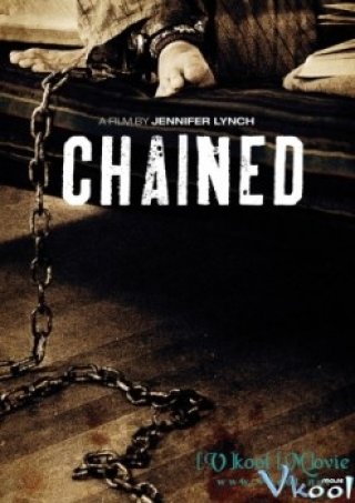 Xiềng Xích (Chained 2012)