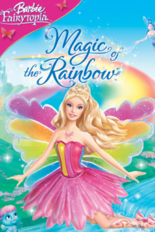 Barbie Và Phép Thuật Cầu Vồng (Barbie Fairytopia: Magic Of The Rainbow)