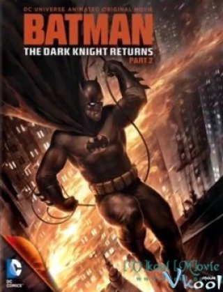 Kị Sĩ Bóng Đêm Trở Lại (phần 2) (Batman: The Dark Knight Returns, Part 2 2013)