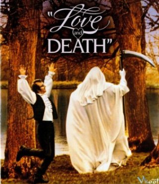 Tình Yêu Và Cái Chết (Love And Death)