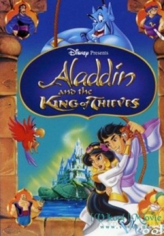 Aladin Và Cây Đèn Thần (Aladdin And The King Of Thieves)