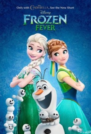 Nữ Hoàng Băng Giá: Cảm Lạnh (Frozen Fever 2015)