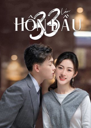 33 Lần Hôn Đầu (First Kisses 2023)