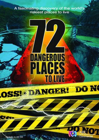 72 nơi sinh sống nguy hiểm (72 Dangerous Places to Live 2016)