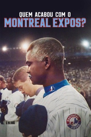 Ai Đã Đánh Bại Montreal Expos? (Who Killed The Montreal Expos? 2025)