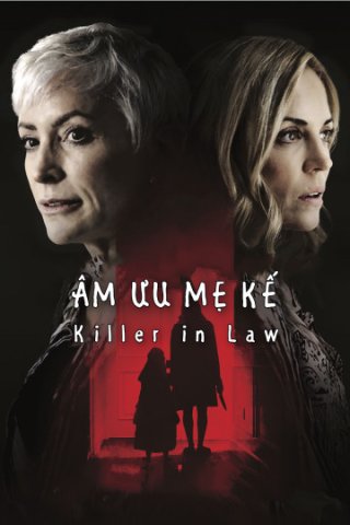 Âm Mưu Mẹ Kế (Killer In Law 2018)