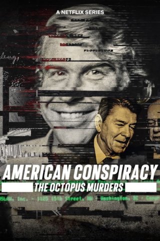 Âm mưu Mỹ: Án mạng Bạch tuộc (American Conspiracy: The Octopus Murders 2024)