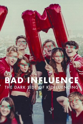 Ảnh hưởng xấu: Mặt tối của Kidfluencing (Bad Influence: The Dark Side of Kidfluencing 2025)