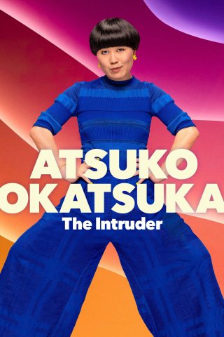 Atsuko Okatsuka: Kẻ Đột Nhập (Atsuko Okatsuka: The Intruder 2022)