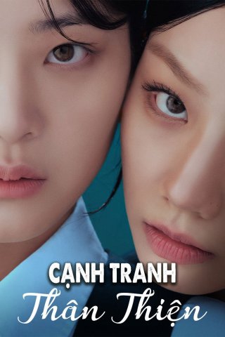 Bạn Bạn Bè Bè (Friendly Rivalry)