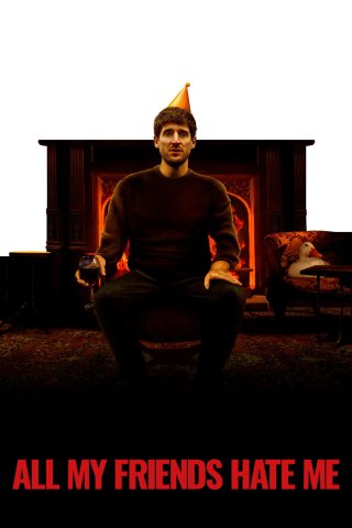 Bạn Bè Đều Ghét Tôi (All My Friends Hate Me 2022)