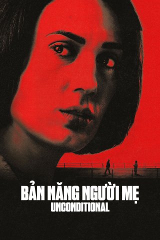 Bản Năng Người Mẹ (Unconditional)