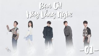 Bạn Ơi Hãy Lắng Nghe (Bạn Ơi Hãy Lắng Nghe 2020)