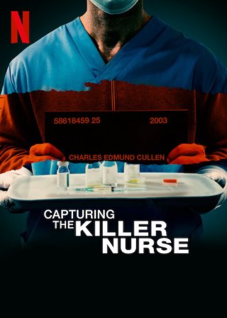 Bắt giữ y tá sát nhân (Capturing the Killer Nurse 2022)