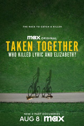 Bị Bắt Cùng Nhau: Ai Đã Giết Lyric Và Elizabeth? (Taken Together: Who Killed Lyric and Elizabeth? 2024)