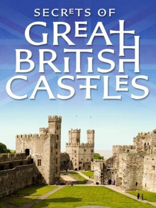 Bí mật các lâu đài của đảo Anh (Secrets of Great British Castles 2015)