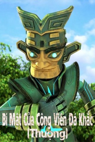 Bí mật của công viên đá khắc (Thượng) (Sanxingdui Glory Awakening 5 2019)