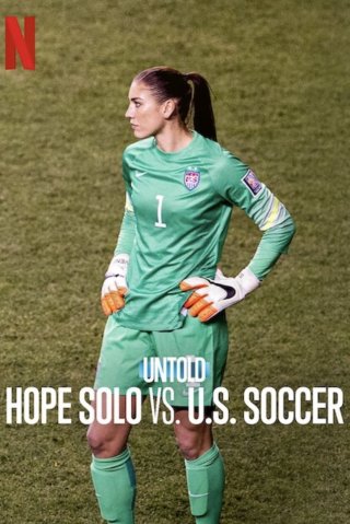 Bí mật giới thể thao: Hope Solo vs. Liên đoàn bóng đá Mỹ (Untold: Hope Solo vs. U.S. Soccer 2024)