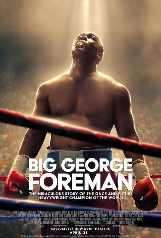 Big George Foreman: Câu chuyện kỳ diệu về nhà vô địch quyền Anh hạng nặng (Big George Foreman: The Miraculous Story of the Once and Future Heavyweight Champion of the World 2023)