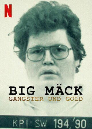 Big Mäck: Xã hội đen và vàng (Big Mäck: Gangsters and Gold 2023)
