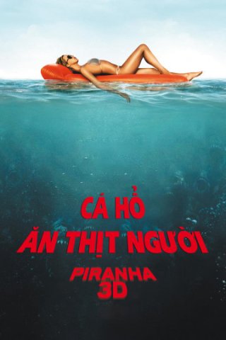 Cá Hổ Ăn Thịt Người (Piranha 3D 2010)