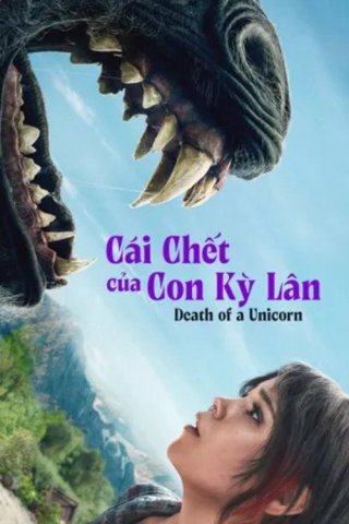 Cái Chết Con Kỳ Lân (Death Of A Unicorn 2025)