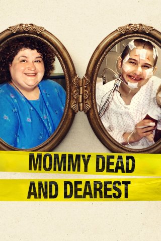 Cái Chết Của Người Mẹ Dấu Yêu (Mommy Dead and Dearest 2017)