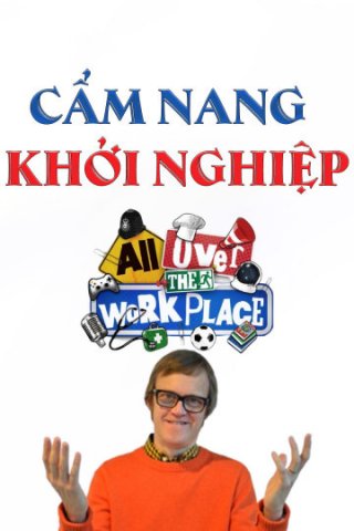 Cẩm Nang Khởi Nghiệp (All Over The Workplace 2016)