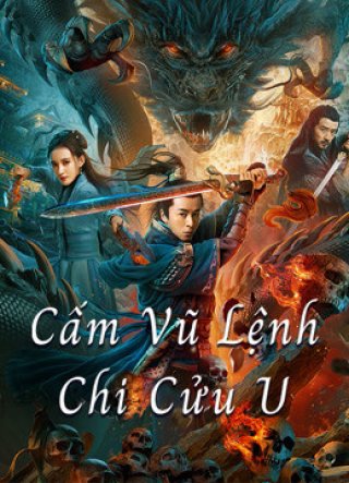 Cấm Vũ Lệnh Chi Cửu U (Dragon Slayer 2020)