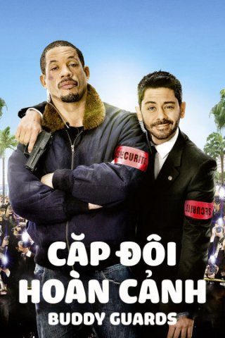 Cặp Đôi Hoàn Cảnh (Buddy Guards 2015)