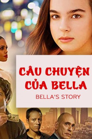 Câu Chuyện Của Bella (Bella's Story 2018)
