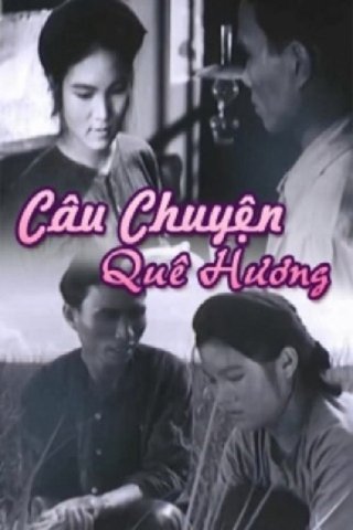 Câu Chuyện Quê Hương (Câu Chuyện Quê Hương 1963)