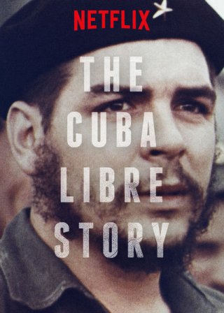 Câu chuyện về một Cuba tự do (The Cuba Libre Story 2015)