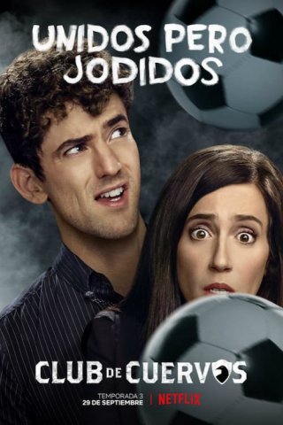 Câu lạc bộ Cuervos (Phần 3) (Club de Cuervos (Season 3) 2017)