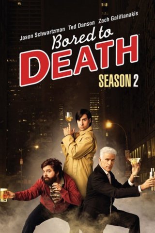 Chán Muốn Chết (Phần 2) (Bored to Death (Season 2) 2010)