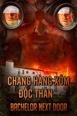 Chàng Hàng Xóm Độc Thân (The Bachelor Next Door 2017)
