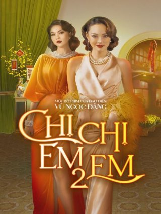 Chị Chị Em Em 2 (Sister Sister 2 2023)