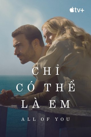 Chỉ Có Thể Là Em (All Of You 2025)
