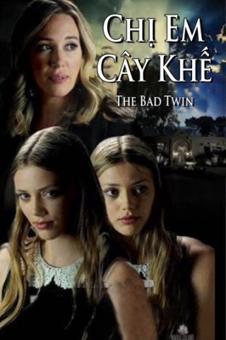 Chị Em Cây Khế (The Bad Twin 2016)