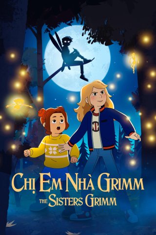 Chị Em Nhà Grimm (The Sisters Grimm 2025)