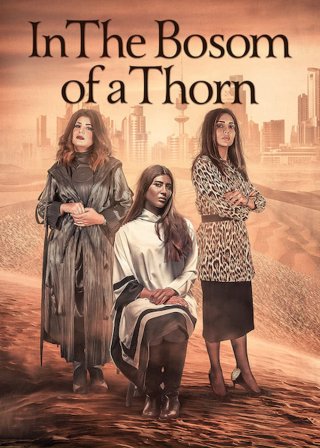 Chiếc gai trong lòng (In the Bosom of a Thorn 2019)