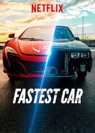 Chiếc xe hơi nhanh nhất (Phần 2) (Fastest Car (Season 2) 2019)