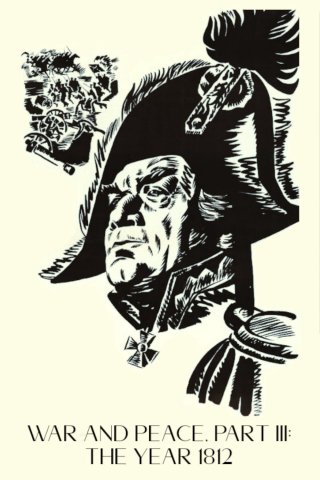 Chiến tranh và Hòa bình 3: 1812 (War and Peace, Part III: The Year 1812 1967)