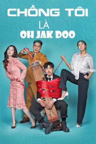 Chồng Tôi Là Oh Jak Doo (My Contracted Husband Mr.Oh 2018)