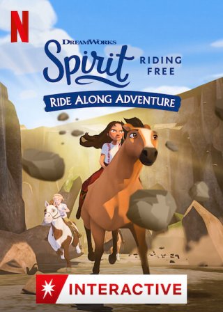 Chú ngựa Spirit: Tự do rong ruổi – Cuộc phiêu lưu trên lưng ngựa (Spirit Riding Free: Ride Along Adventure 2020)
