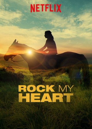 Chú ngựa trong trái tim tôi (Rock My Heart 2019)