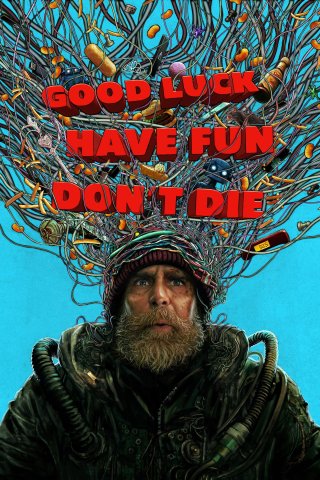 Chúc May Mắn Và Vui Lên, Đừng Chết (Good Luck, Have Fun, Don't Die 2026)