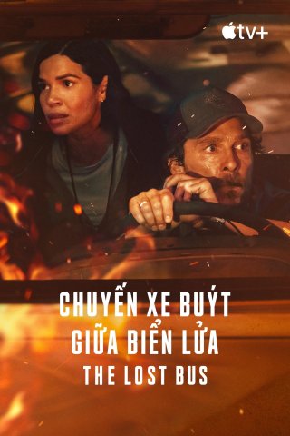 Chuyến Xe Buýt Giữa Biển Lửa (The Lost Bus 2025)
